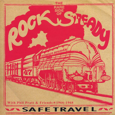 Safe Travel (Phil Pratt & Friends - The Rare Side of Rocksteady)