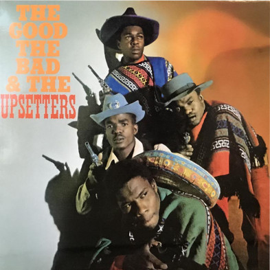 The Good, The Bad And The Upsetters