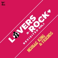 Lovers Rock Revisited Vol.1 Neville King & Friends