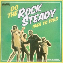 Do The Rock Steady 1966 To 1968