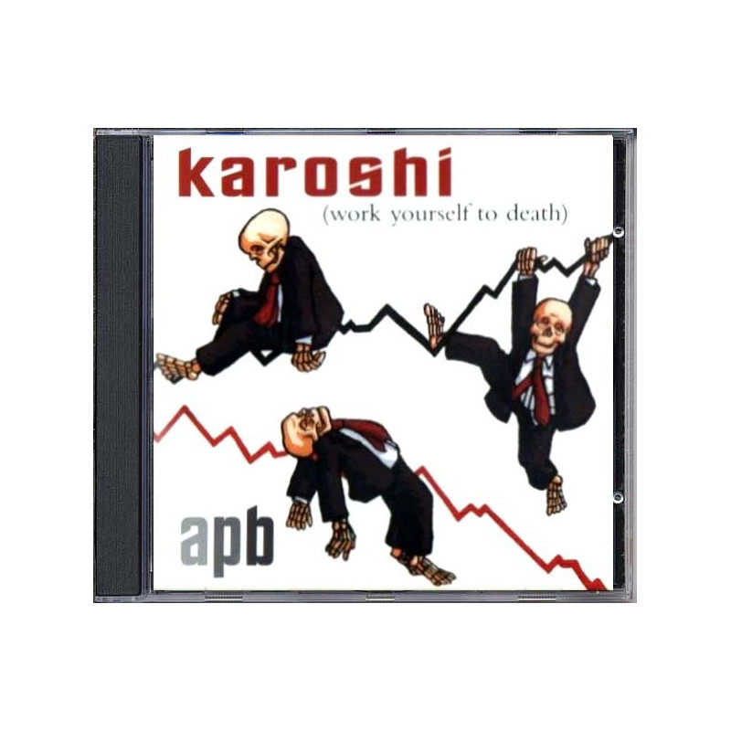 Karoshi (Work Yourself To Death)